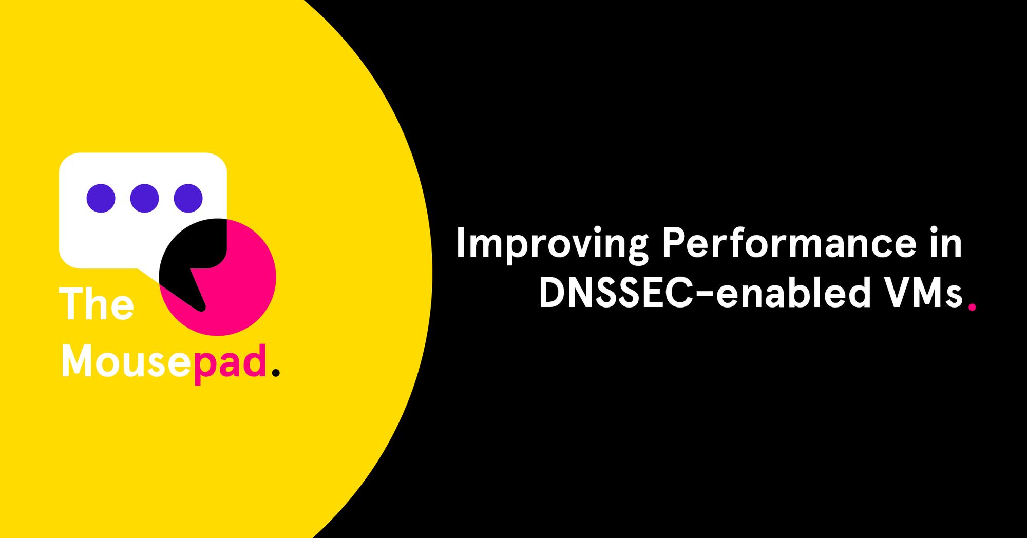 men-mice-improving-performance-in-dnssec-enabled-vms